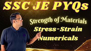 3. Stress Strain Numericals || Strength of Materials || SSC JE PYQs ||  Vishal Bhatt Sir