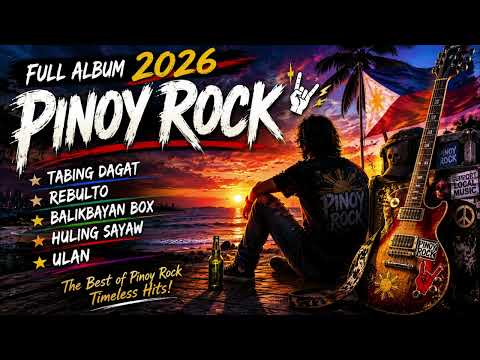 TABING DAGAT | REBULTO | BALIKBAYAN BOX | HULING SAYAW | ULAN |  Pinoy Rock OPM