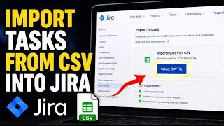 How to transfer tasks with CSV into Jira - Step By Step