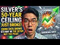 Silver’s 50-Year Ceiling Just Broke — China Data Shows $73 May Be the Setup, Not the PeaK