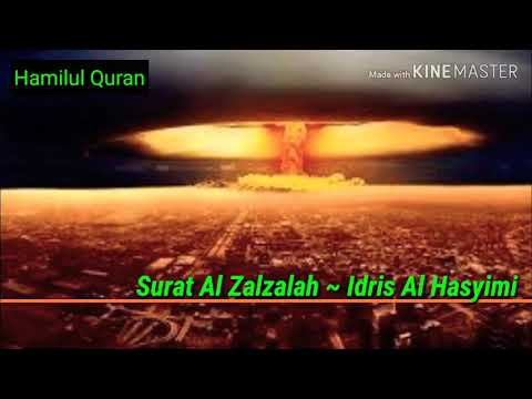 Surat  Az Zalzalah | Murottal Anak Merdu | Idris Al Hasyimi