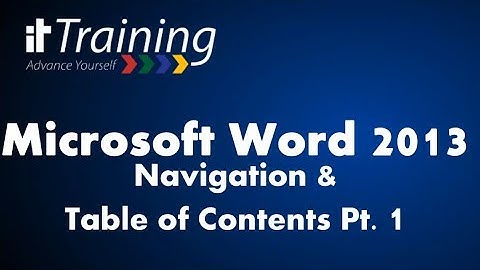 Microsoft Word 2013: Navigation & Table of Contents Pt. 1