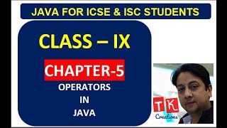 CLASS - IX - CHAPTER - 5 (OPERATORS IN JAVA PART - 1)