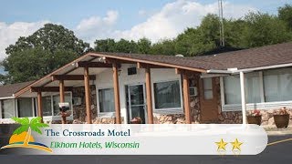 The Crossroads Motel - Elkhorn Hotels, Wisconsin