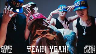 Jay Park & LNGSHOT - [YEAH! YEAH!] Official Audio
