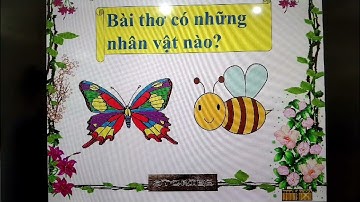Tiết dạy thơ "Ong và Bướm"  3-4 tuổi. Giáo viên Nguyễn Thị Diễm Hương, trường mẫu giáo Phú Xuân