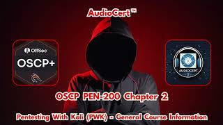 OSCP PEN 200 - Chapter 2 - Pentesting With Kali PWK - General Course Information