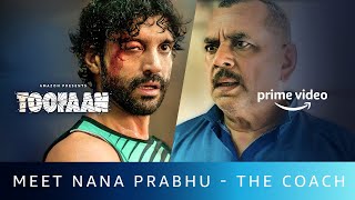 Meet Nana Prabhu - The Coach Toofaan Farhan Akhtar, Paresh Rawal Amazon Prime Video