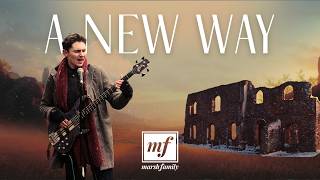 A New Way Official Music Video - By The Marsh Family