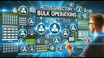 Active Directory Bulk Operations: PowerShell, DS Commands, LDIFDE & CSVDE