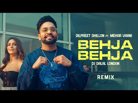 Behja Behja - Dilpreet Dhillon (Remix) | Desi Crew | Mandeep Maavi | DJ Dalal London | New Song 2023