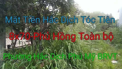Bán đất MT Hắc Dịch Tóc Tiên 8x70- Phủ Hồng PHắc Dịch  Phú Mỹ Bà Rịa Vũng Tàu @NguyenTheVinhbds