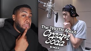 The TRUTH About EXO 엑소 ‘Cream Soda’