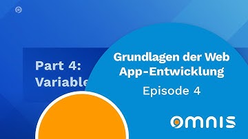 Variable Scopes: Episode 4 der Reihe Grundlagen der Web App-Entwicklung mit Omnis Studio