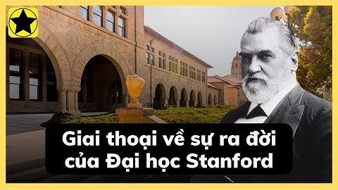 Đại học Stanford - Nơi học tập của loạt CEO công nghệ sừng sỏ