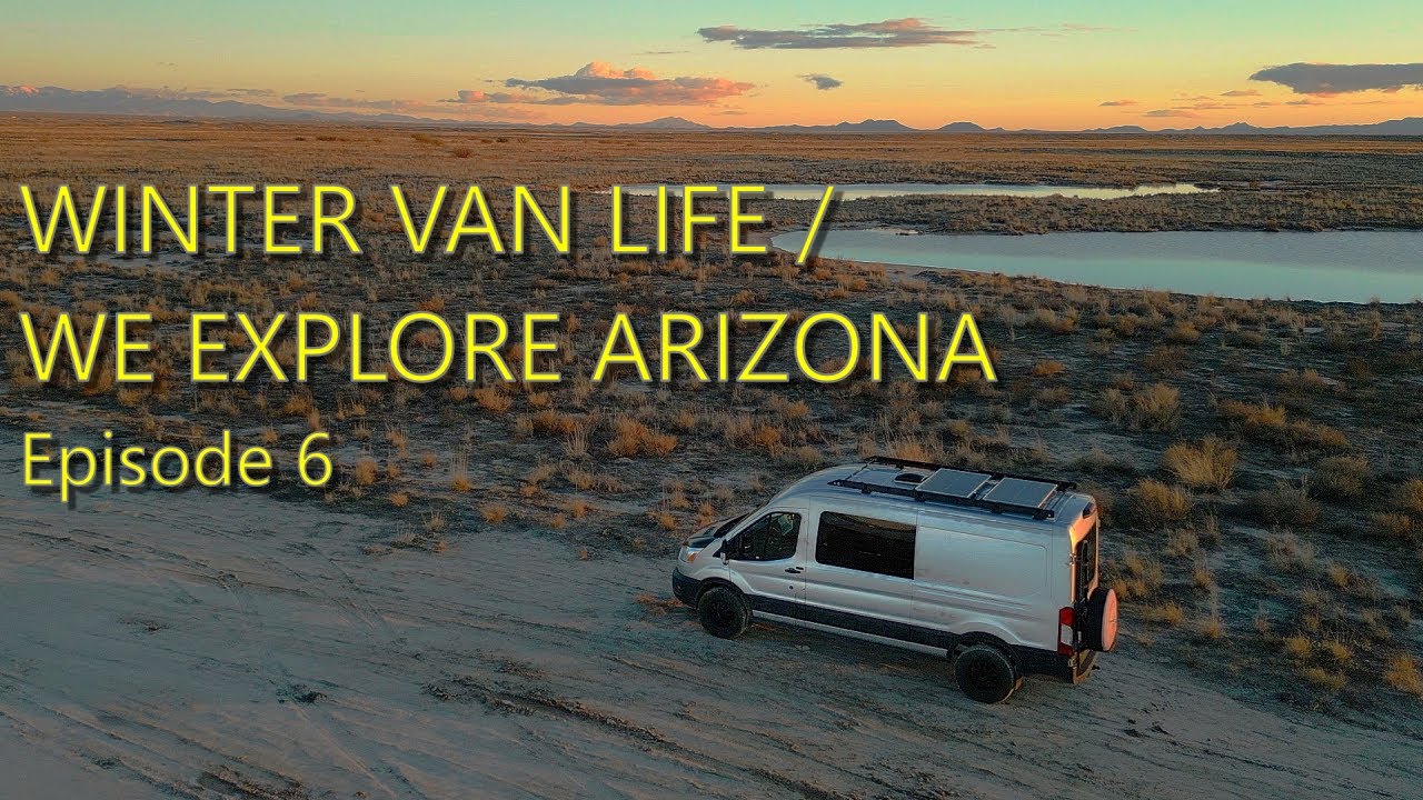 WINTER VAN LIFE IN ARIZONA - SE02 EPISODE 6 - YouTube