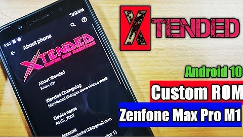 Xtended Custom Android 10 ROM|| Asus Zenfone Max Pro M1||Feature Loaded🔥🔥
