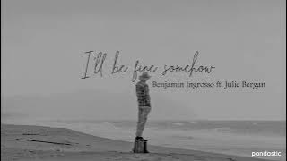 [Vietsub] I'll Be Fine Somehow - Benjamin Ingrosso ft. Julie Bergan