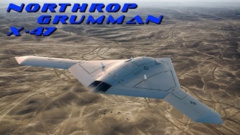 The Northrop Grumman X-47 is a demonstration unmanned combat air vehicle (UCAV)