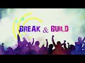 Break &amp; Build Promo