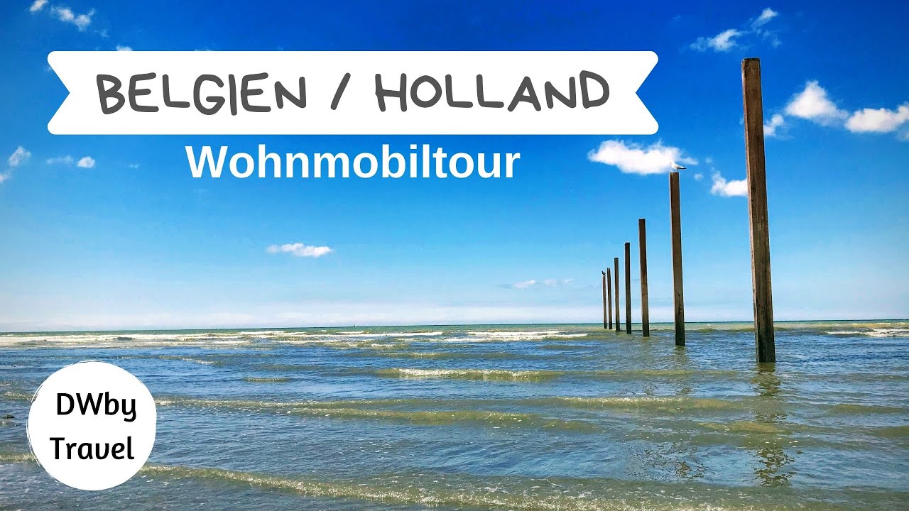 New Update DWbytravel - Wohnmobilreise Belgien und Holland