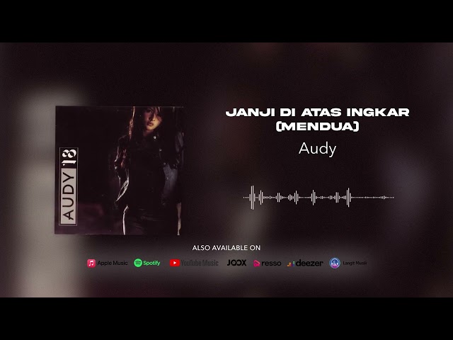 Audy - Janji Di Atas Ingkar (Mendua) (Official Audio) class=