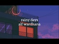 rainy days - alf wardhana (lyrics)