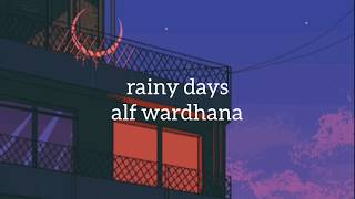 Video thumbnail of "rainy days - alf wardhana (lyrics)"