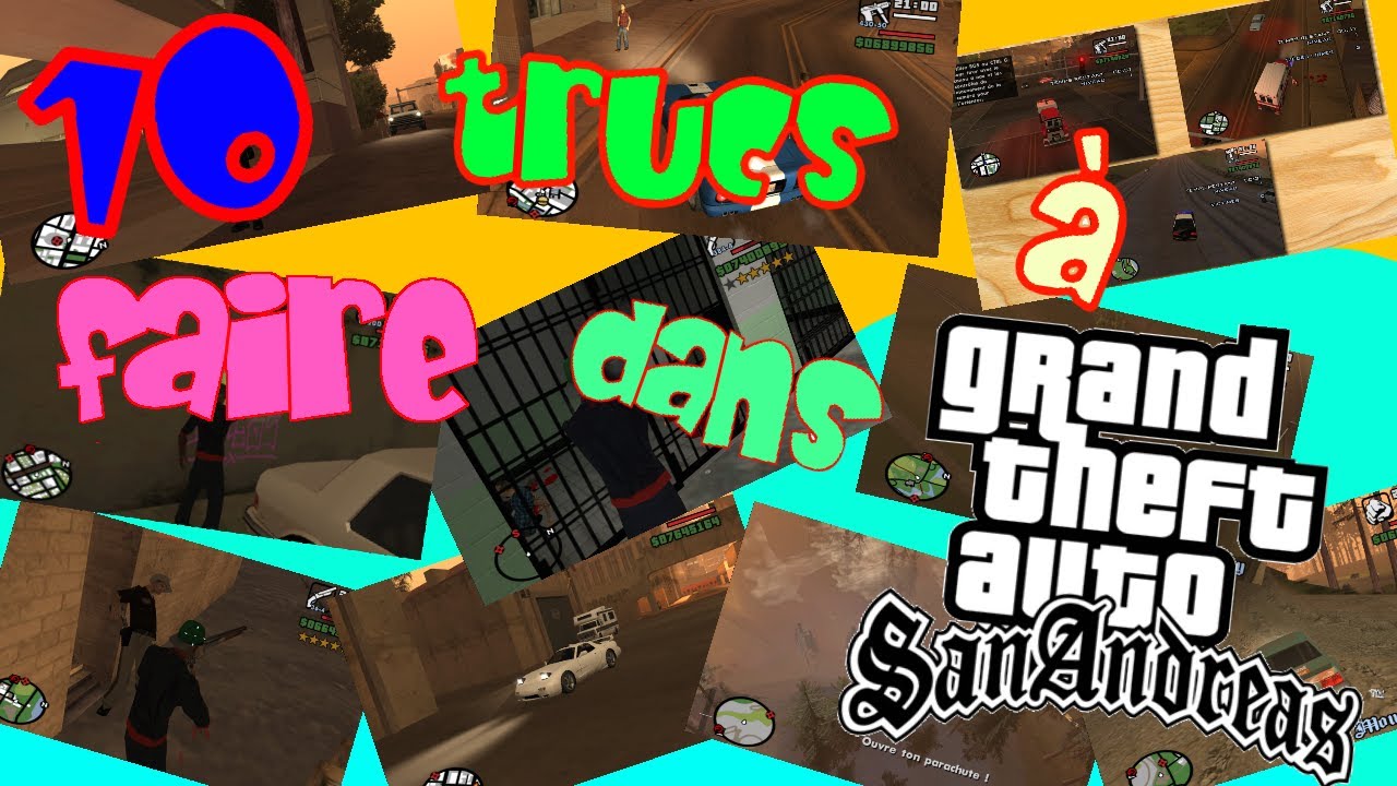 10 trucs à faire dans GTA San Andreas [2014] - YouTube