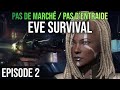 Eve survival ep 2  survivre seul dans new eden