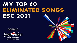 My Top 60 Eliminated Songs - Eurovision 2021
