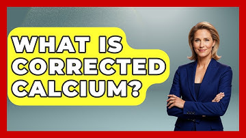 What Is Corrected Calcium? - First Response Medicine