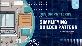 Design Patterns: Simplifying the Builder Pattern