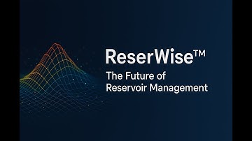 ReserWise™ | The AI-Powered Platform Transforming Reservoir Management