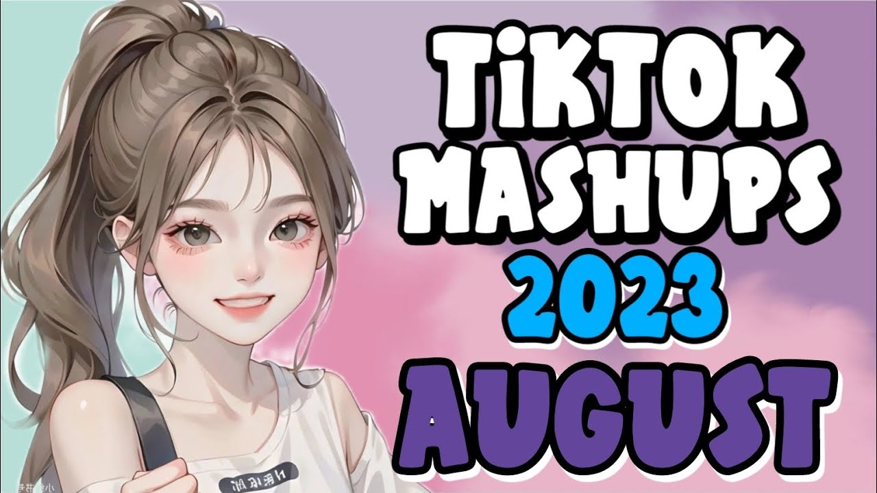 TIKTOK MASHUP 2023 JUNE-JULY 