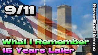 9/11 - What I Remember - 15 Years Later