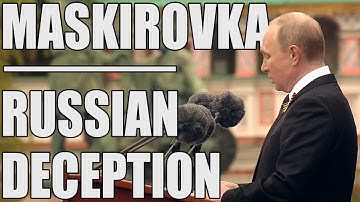 Maskirovka - Russian Deception