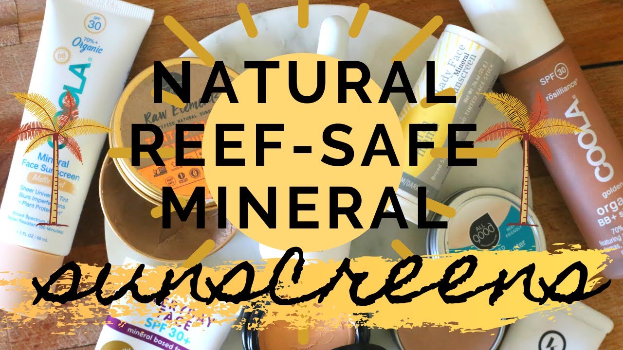 Natural Reef Safe Mineral Sunscreens for Summer 2020 | Tinted