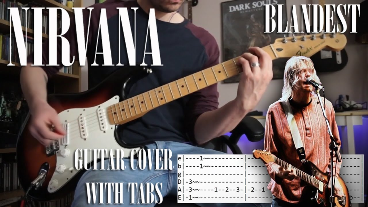 Nirvana - Blandest - Guitar Cover W/tabs