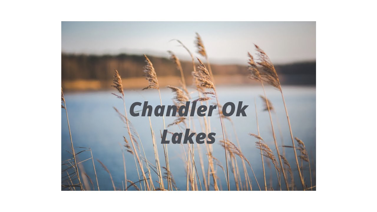 Chandler Ok Lakes YouTube