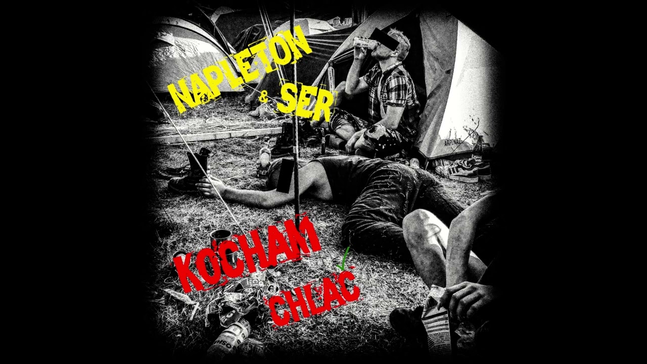 Napleton i Ser - Kocham Chlać