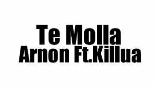 Download Lagu Te Molla - Arnon Ft. Killua (Lyrics)