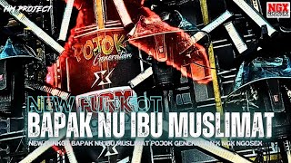 Dj Funkot Bapak NU IBU MUSLIMAT Vt Pojok Generation