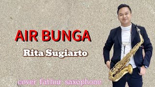 AIR BUNGA Rita Sugiarto Cover (Fathur saxophone)