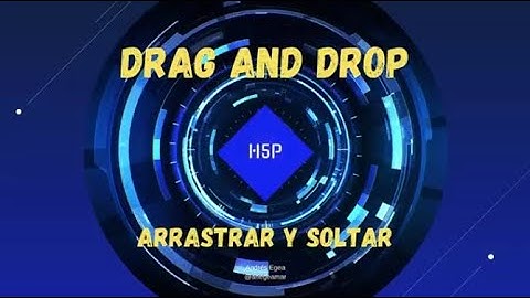 Drag and Drop. (Arrastrar y soltar). H5P en Moodle.