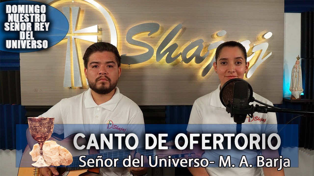 Canto Ofertorio Para Domingo Nuestro Señor Jesucristo Rey del Universo ...