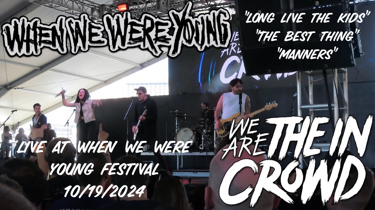 We Are The In Crowd - Live at When We Were Young Festival 10/19/2024