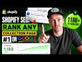 Shopify SEO: Rank ANY Collection Page #1 on Google (I currently have 1188 #1 rankings)
