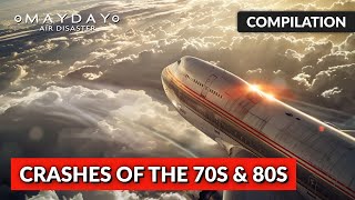 Plane Crashes from the 70s & 80s | Mayday: Air Disaster