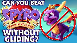 Can You Beat Spyro Enter The Dragonfly Without Gliding?